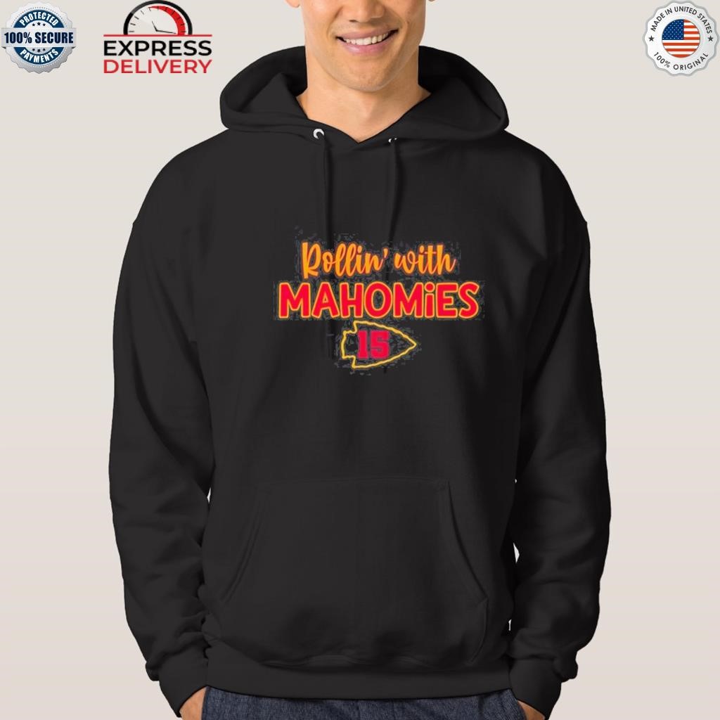 Kansas City Chiefs 15 Rollin' with mahomes shirt, hoodie, sweater, long  sleeve and tank top