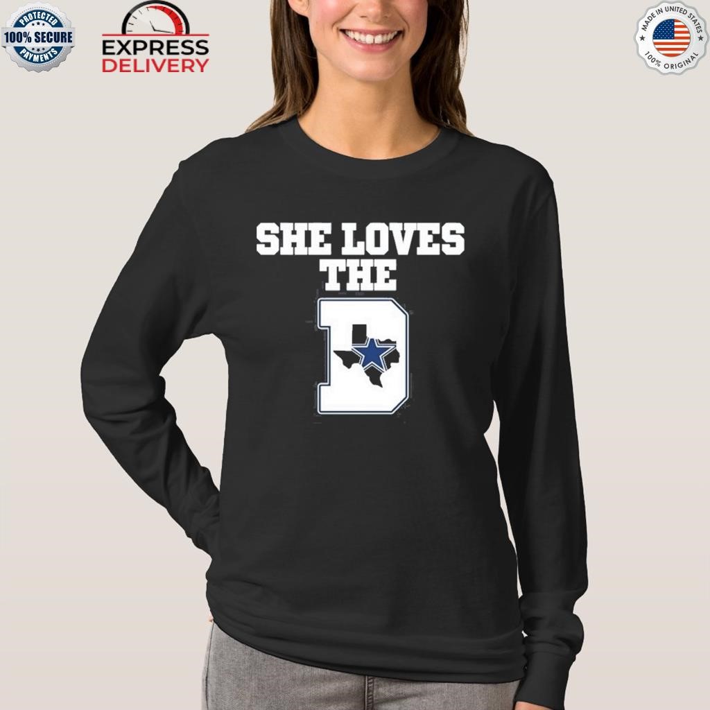 Official she loves the Dallas Cowboys T-shirt, hoodie, sweater