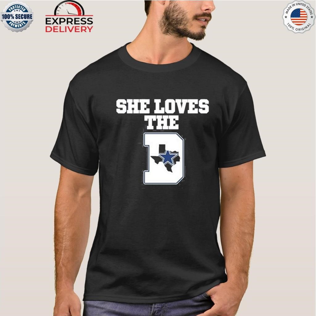 Official she loves the Dallas Cowboys T-shirt, hoodie, sweater