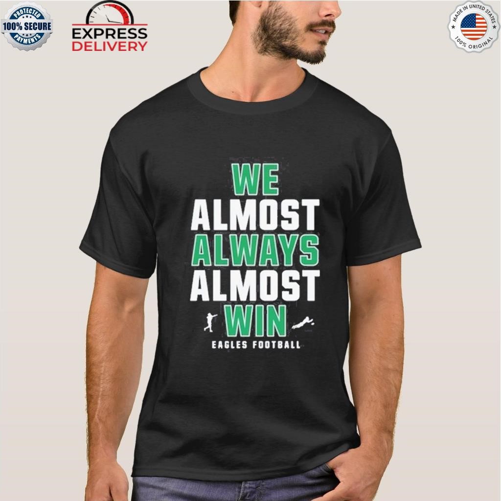 We Almost Always Almost Win Hooded Sweatshirt