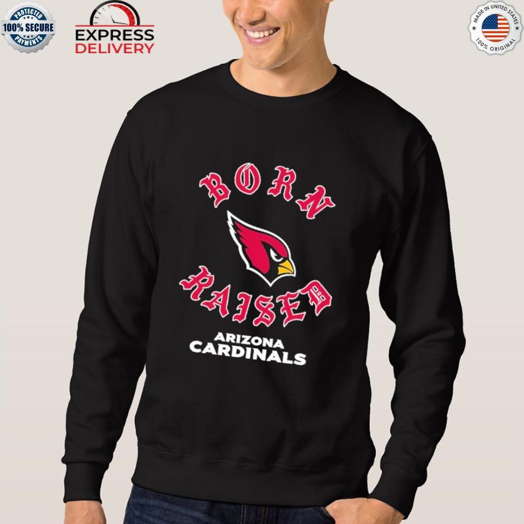 Arizona Cardinals Born X Raised New Shirt, hoodie, longsleeve, sweatshirt,  v-neck tee