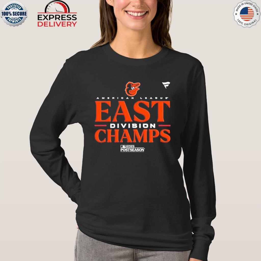 Baltimore orioles American league east Division champs shirt, hoodie,  sweater, long sleeve and tank top