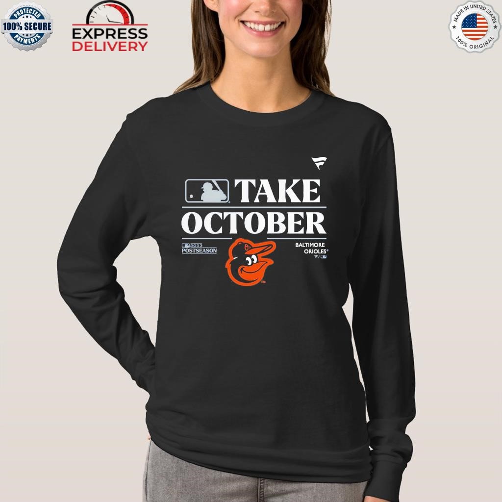 Take October Orioles Playoffs 2023 Baltimore Orioles Shirt - Ipeepz