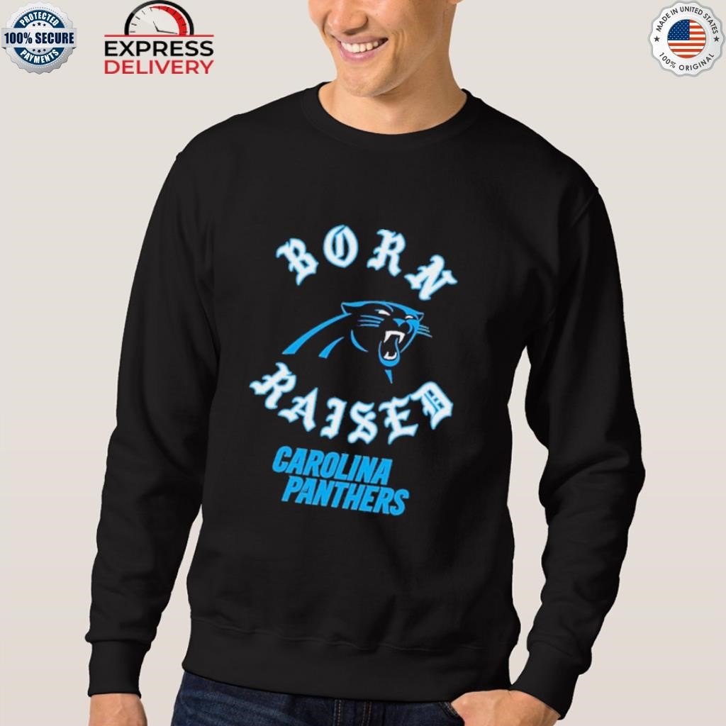 Carolina Panthers Born X Raised Shirt, hoodie, longsleeve, sweatshirt,  v-neck tee