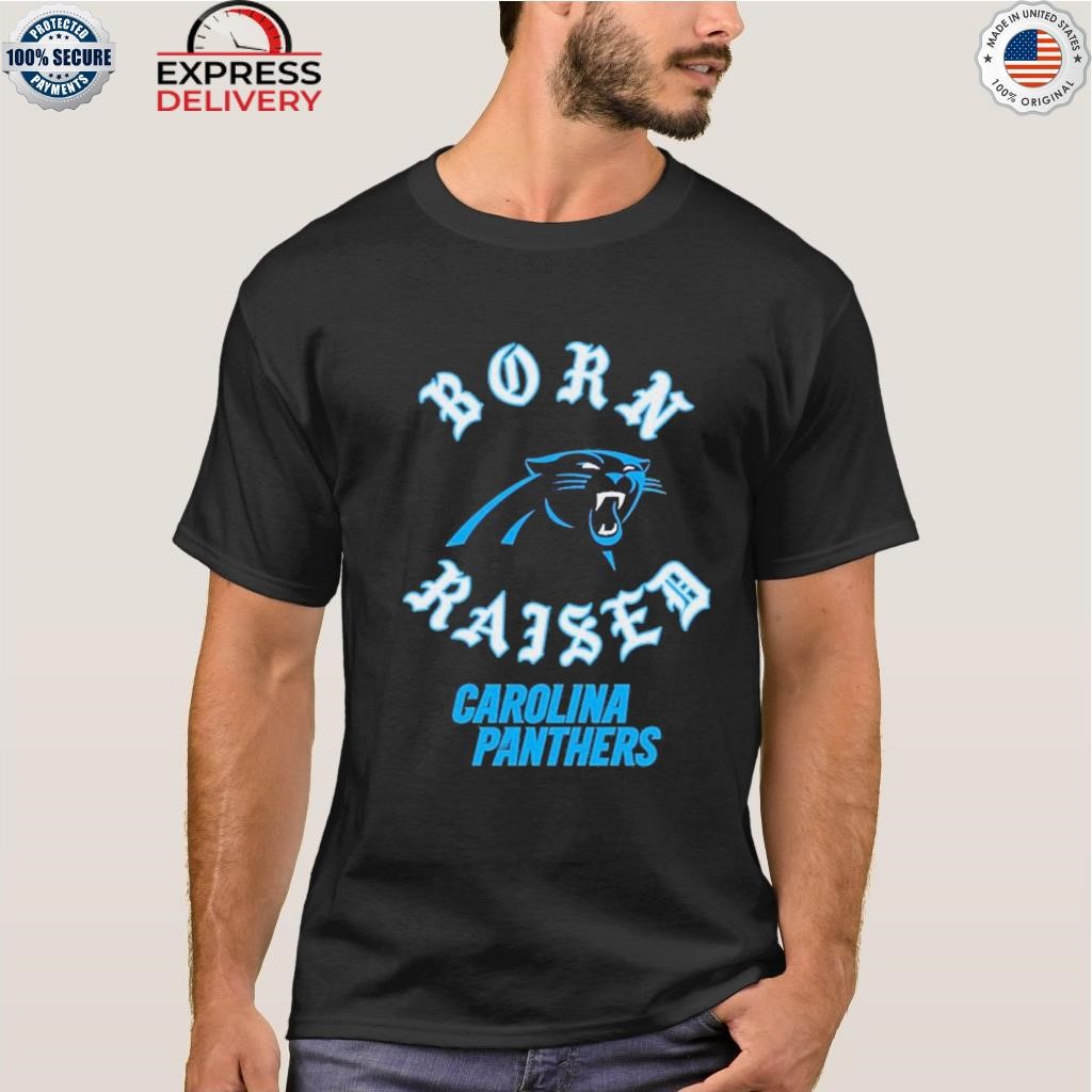 Carolina Panthers Born X Raised Shirt, hoodie, sweater, long