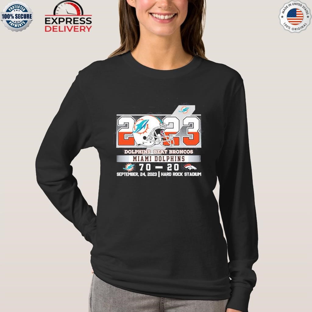 Dolphins Beat Broncos T-Shirt, hoodie, sweater, long sleeve and tank top