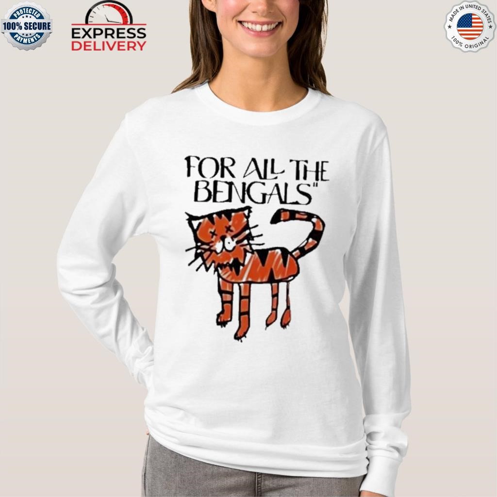 For All The Bengals Tiger Shirt, hoodie, longsleeve, sweatshirt, v
