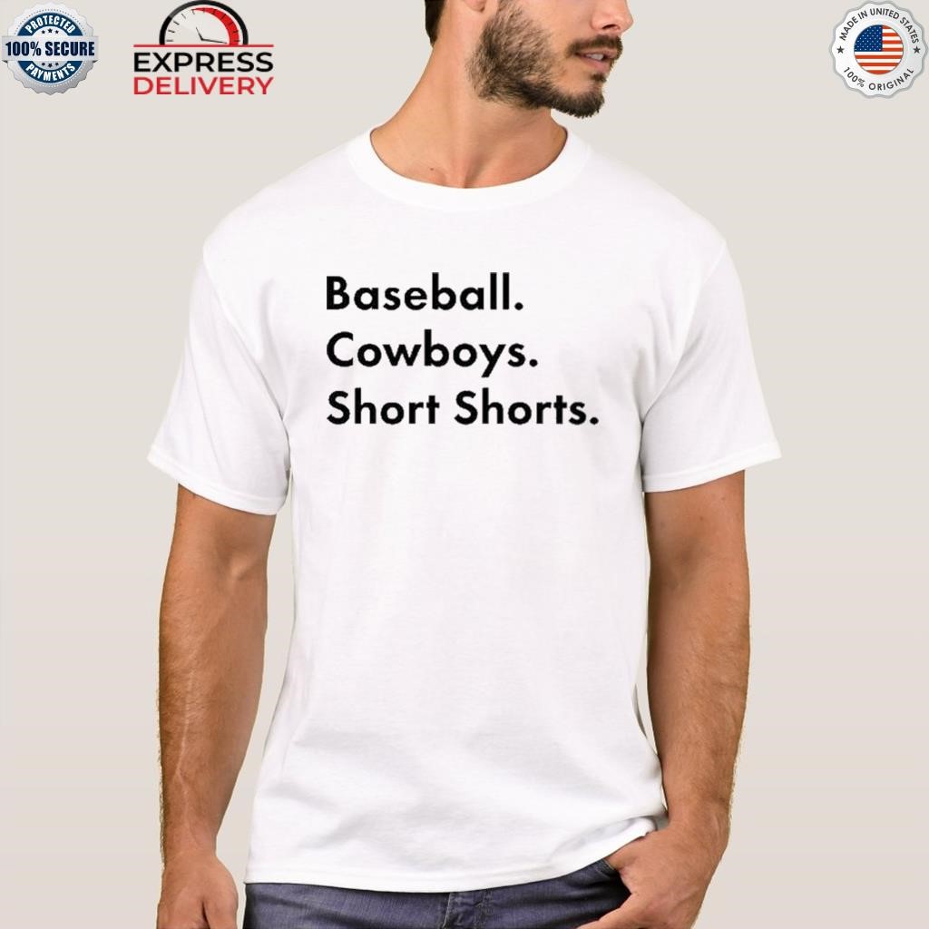 Downright Garett Delano - Baseball. Cowboys. Short Shorts shirt