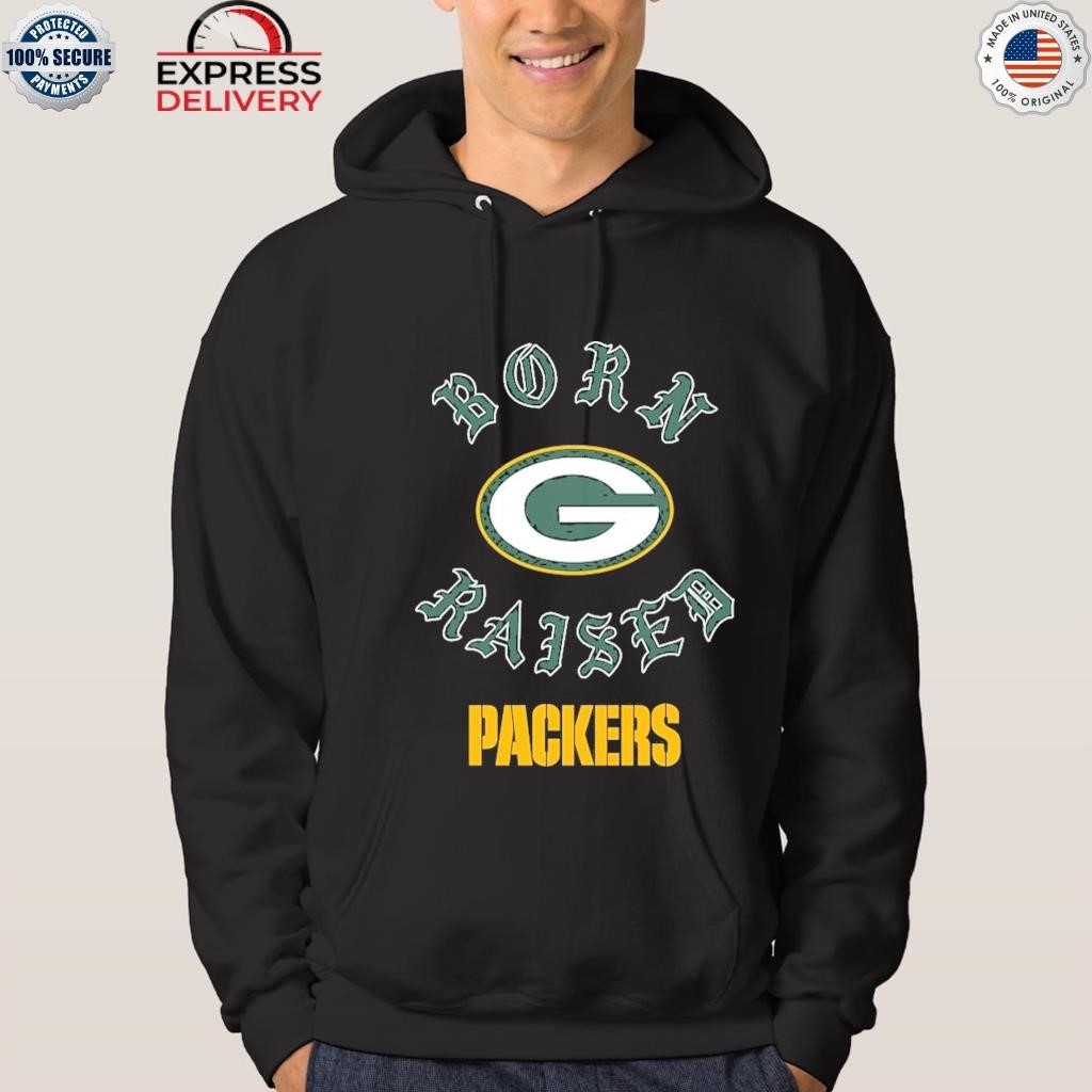 Official Green Bay Packers Born X Raised Shirt, hoodie, sweater