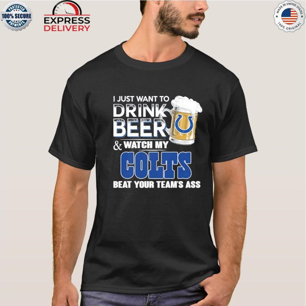 Indianapolis Colts This Team Makes Me Drink T-Shirt