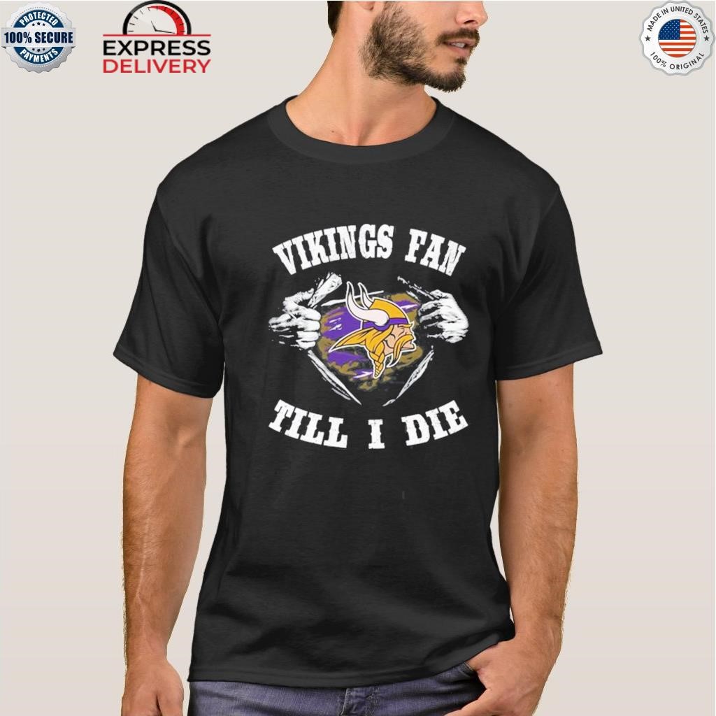 Blood Inside Me Minnesota Vikings Fan Till I Die shirt, hoodie, sweater,  long sleeve and tank top