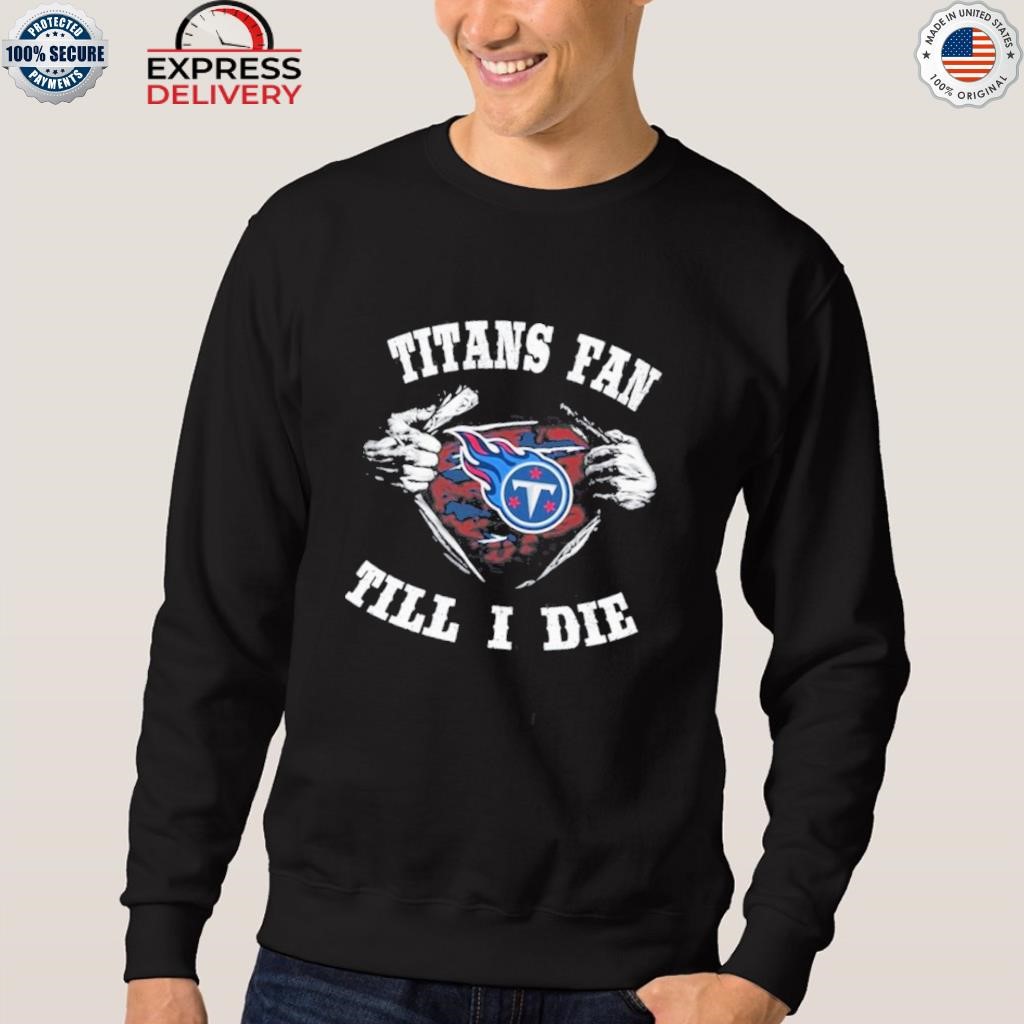 I'm Tennessee Titans fan shirt, hoodie, sweater, long sleeve and tank top