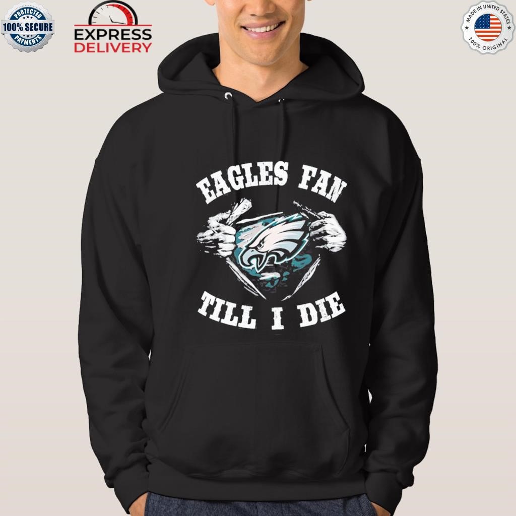 Philadelphia Eagles Fan Till I Die - T-Shirt