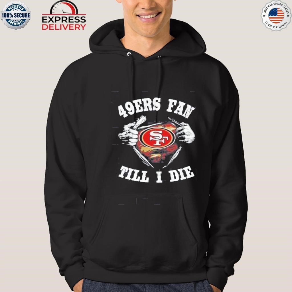 Official San Francisco 49ers The Champion's DNA I Am A 49ers Fans Now And  Forever T-Shirt, hoodie, sweater, long sleeve and tank top