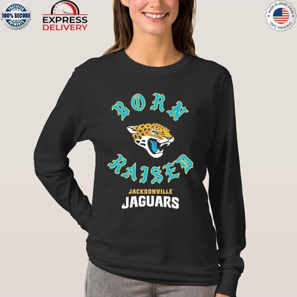 Jacksonville Jaguars Born X Raised Shirt, hoodie, longsleeve