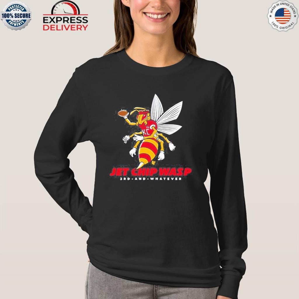 Kansas City Chiefs Jet Chip Wasp 3rd And Whatever Shirt, Sweater, Long  Sleeved And Hoodie