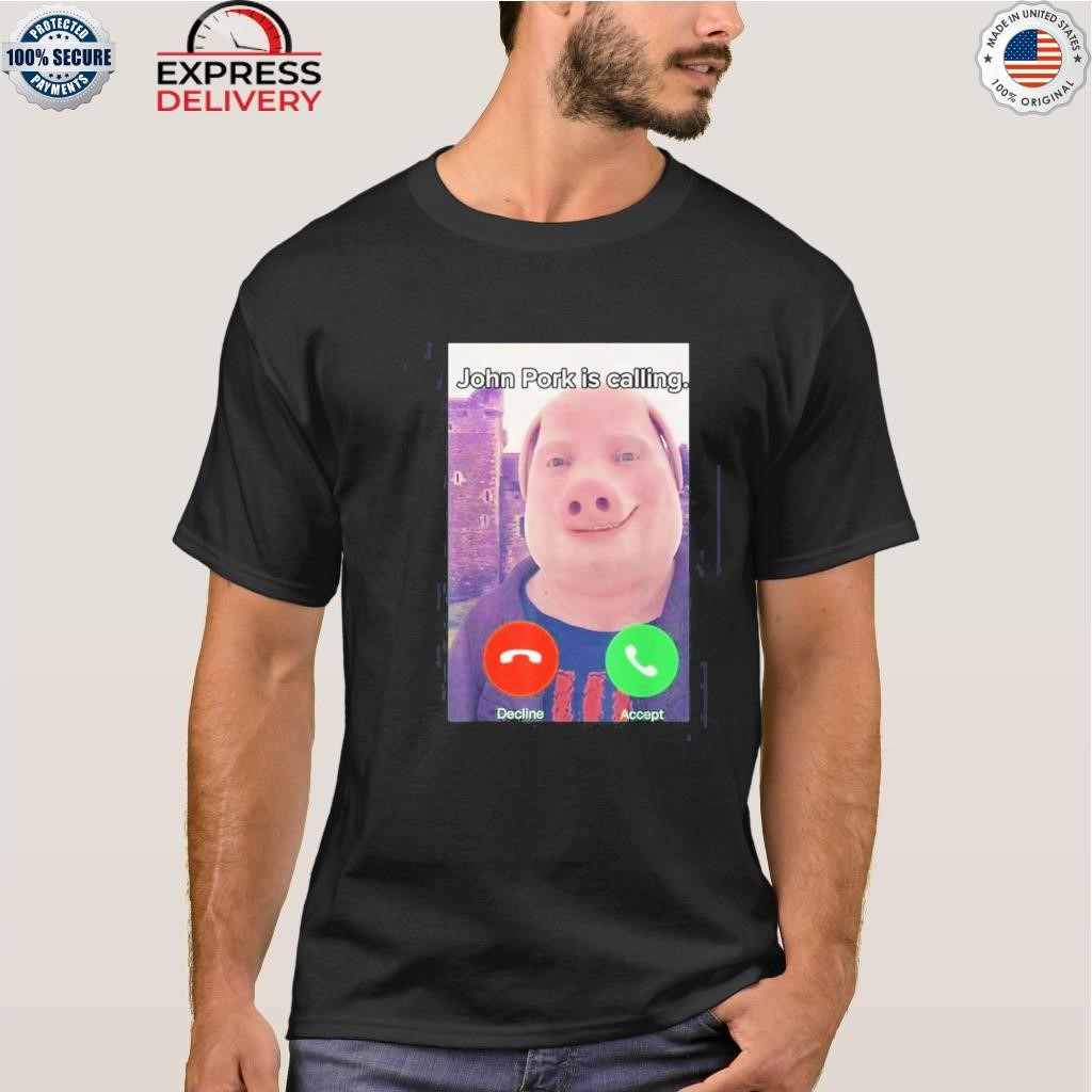 John Pork Is Calling Shirt Long Sleeve T-Shirt