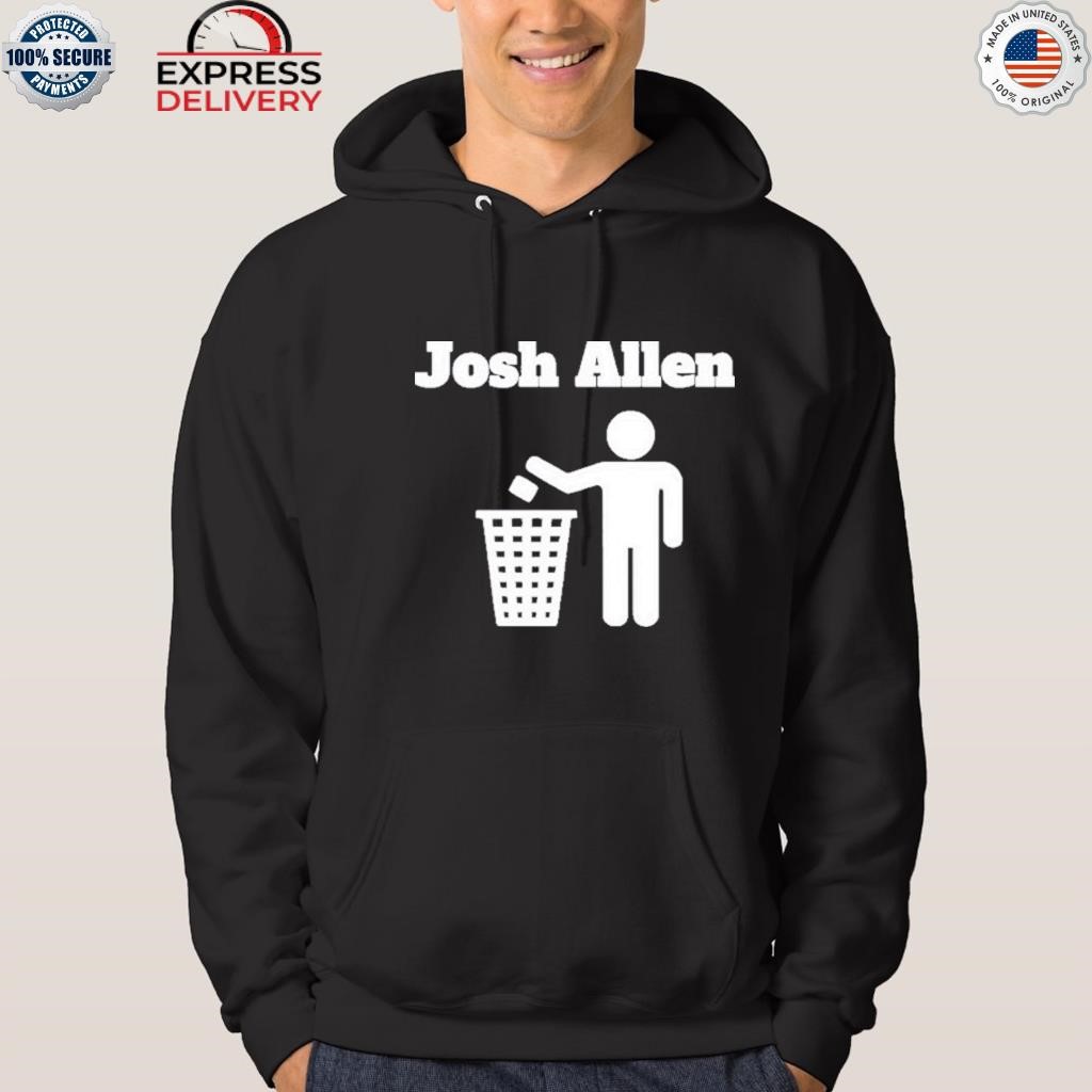 Josh allen trash roundtable sports shirt, hoodie, sweater, long