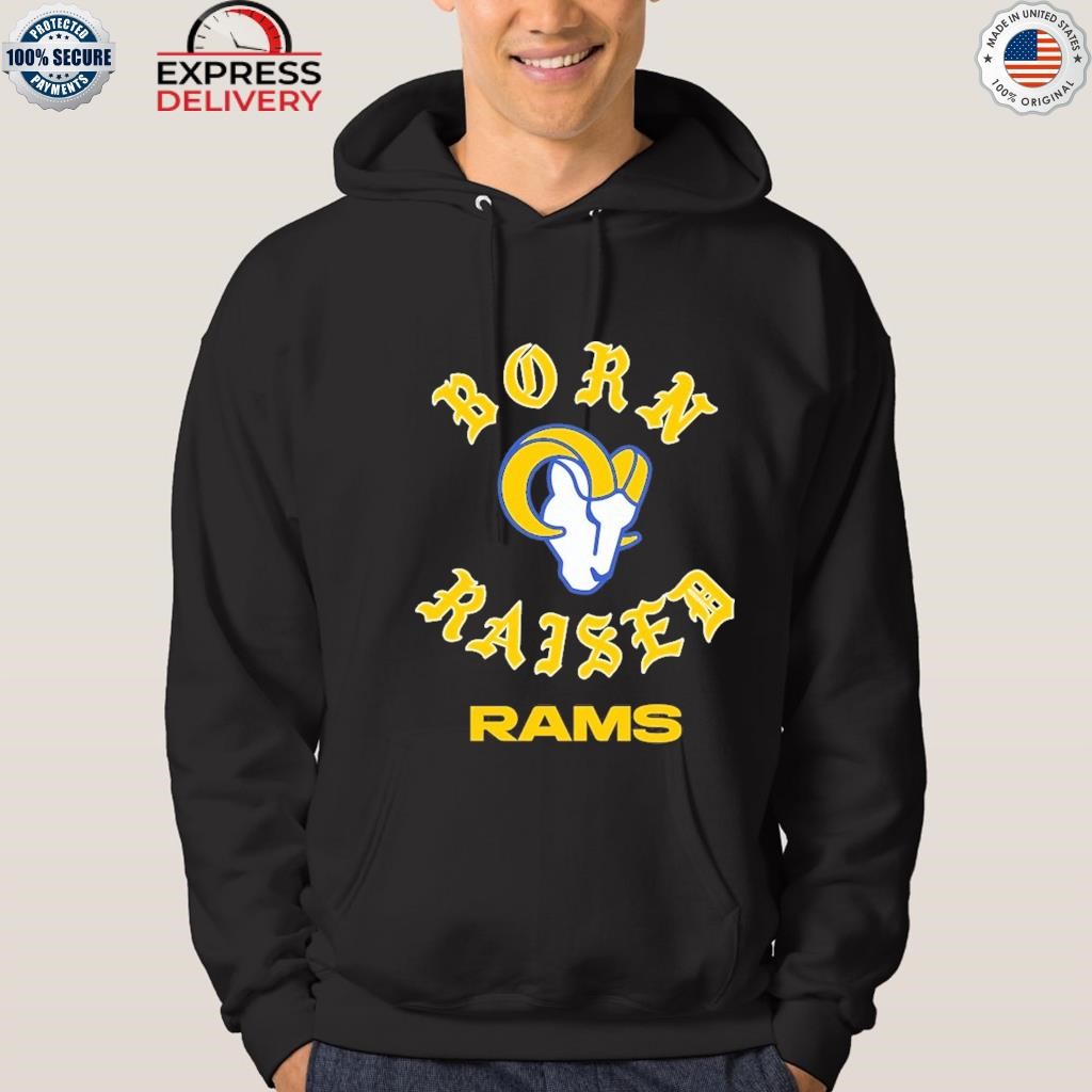 Born x raised los angeles rams on the turf vamos rams shirt, hoodie,  longsleeve, sweater