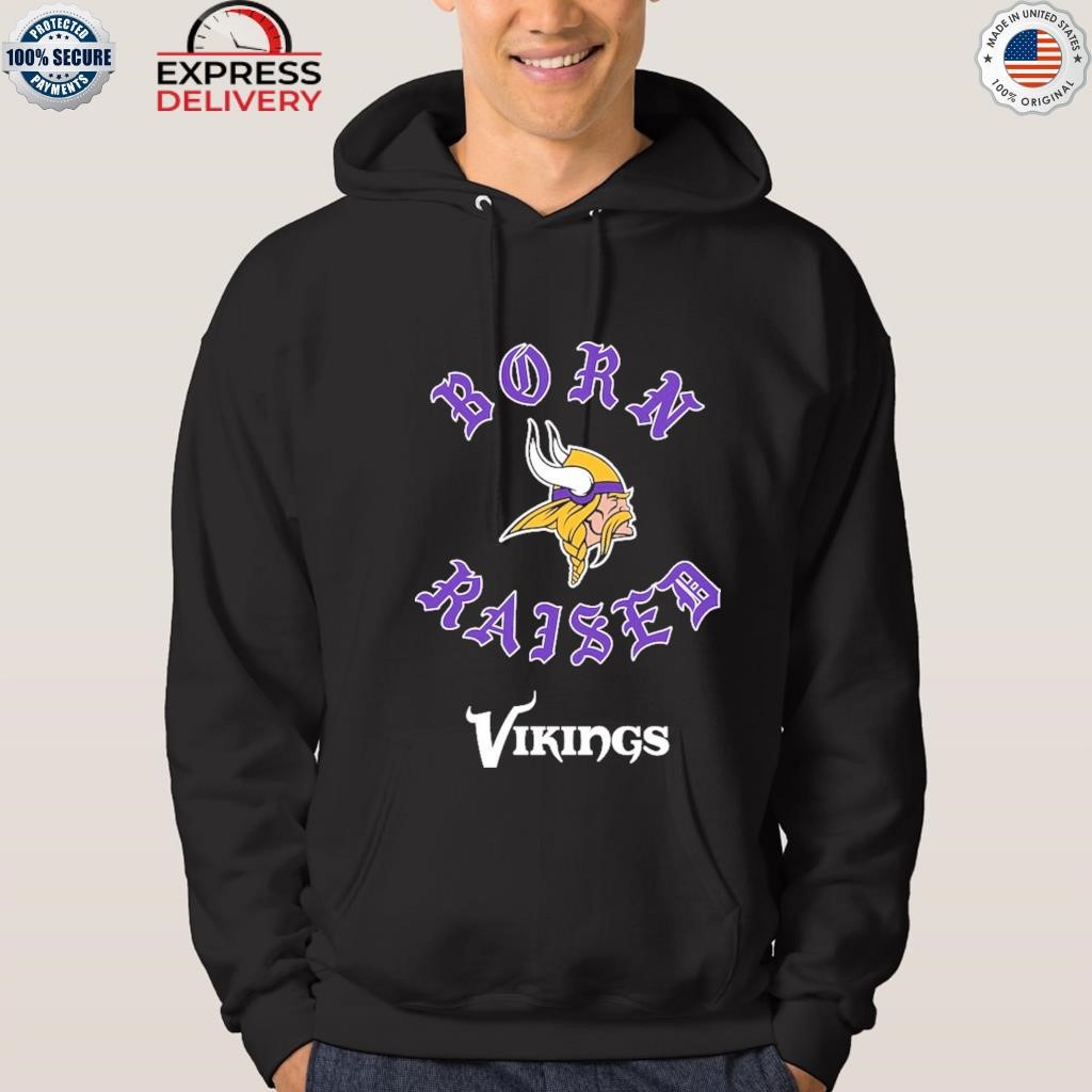 Born x Raised Black Minnesota Vikings T-Shirt, hoodie, sweater, long sleeve  and tank top