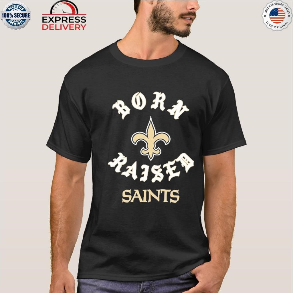 New Orleans Saints Born X Raised Unisex T-shirt - Shibtee Clothing