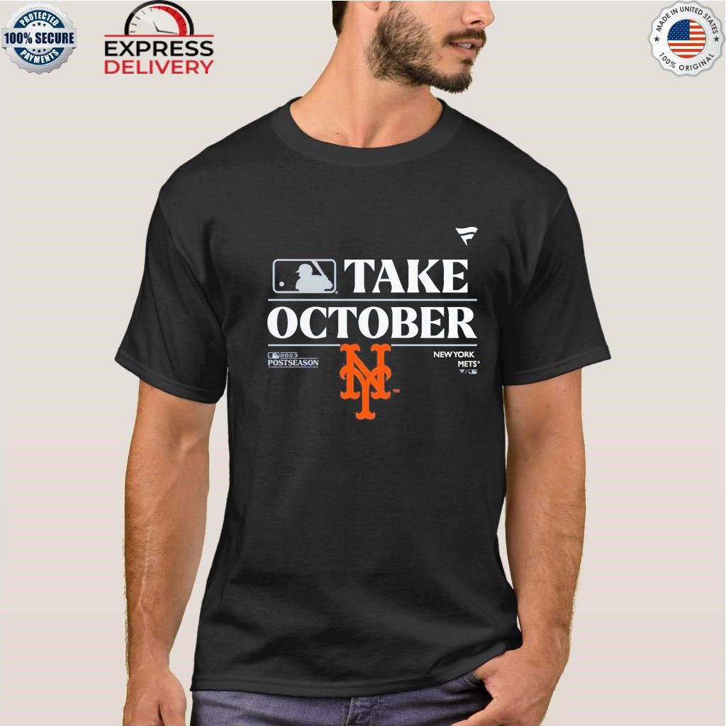 New york mets take october playoffs postseason 2023 shirt, hoodie, sweater,  long sleeve and tank top