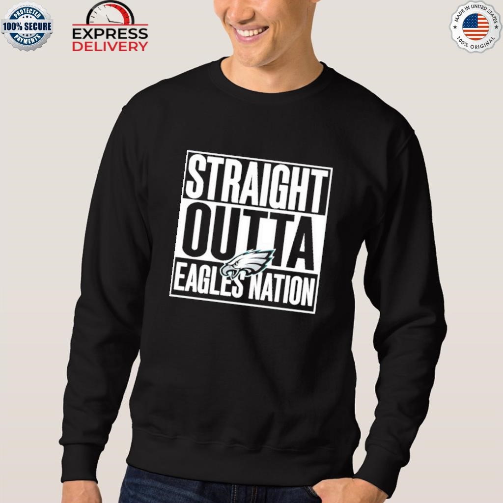 Straight Outta Philadelphia Eagles Shirt, hoodie, sweater, long