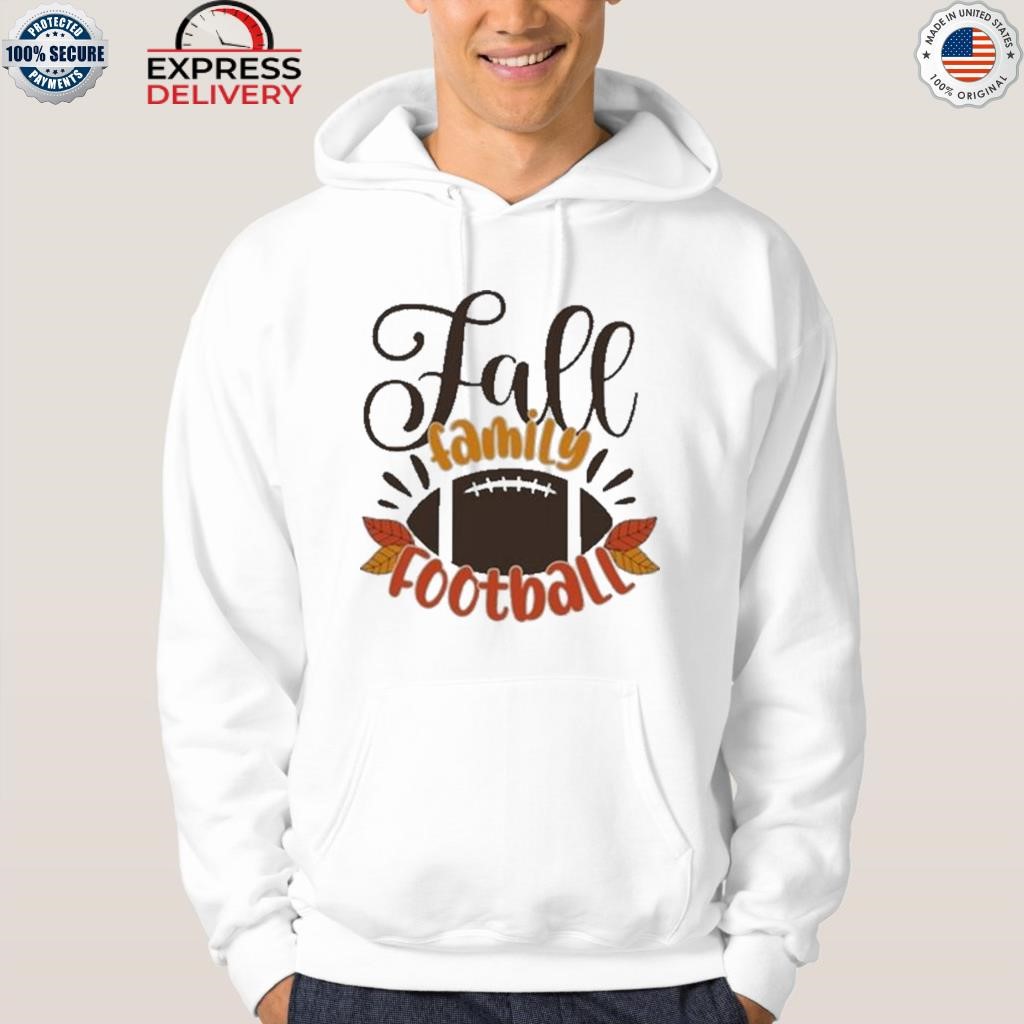 Phase 6 Fall Family Football Shirt, hoodie, sweater, long sleeve