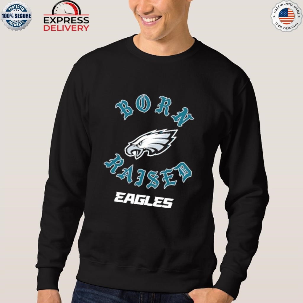 Official philadelphia Eagles Born x Raised T-Shirts, hoodie, tank