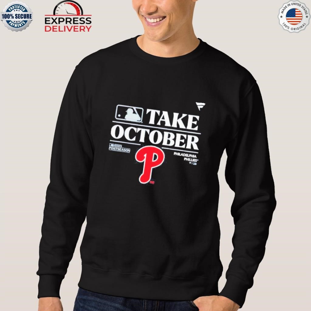 2023 philadelphia phillies take october 2023 postseason locker room shirt,  hoodie, sweater, long sleeve and tank top