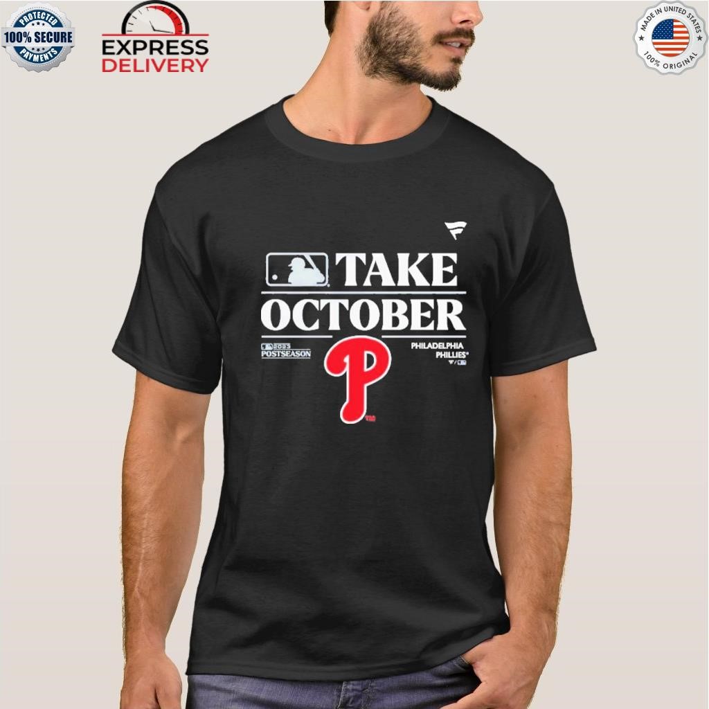 Take October Phillies Shirt Sweatshirt Hoodie Mens Womens