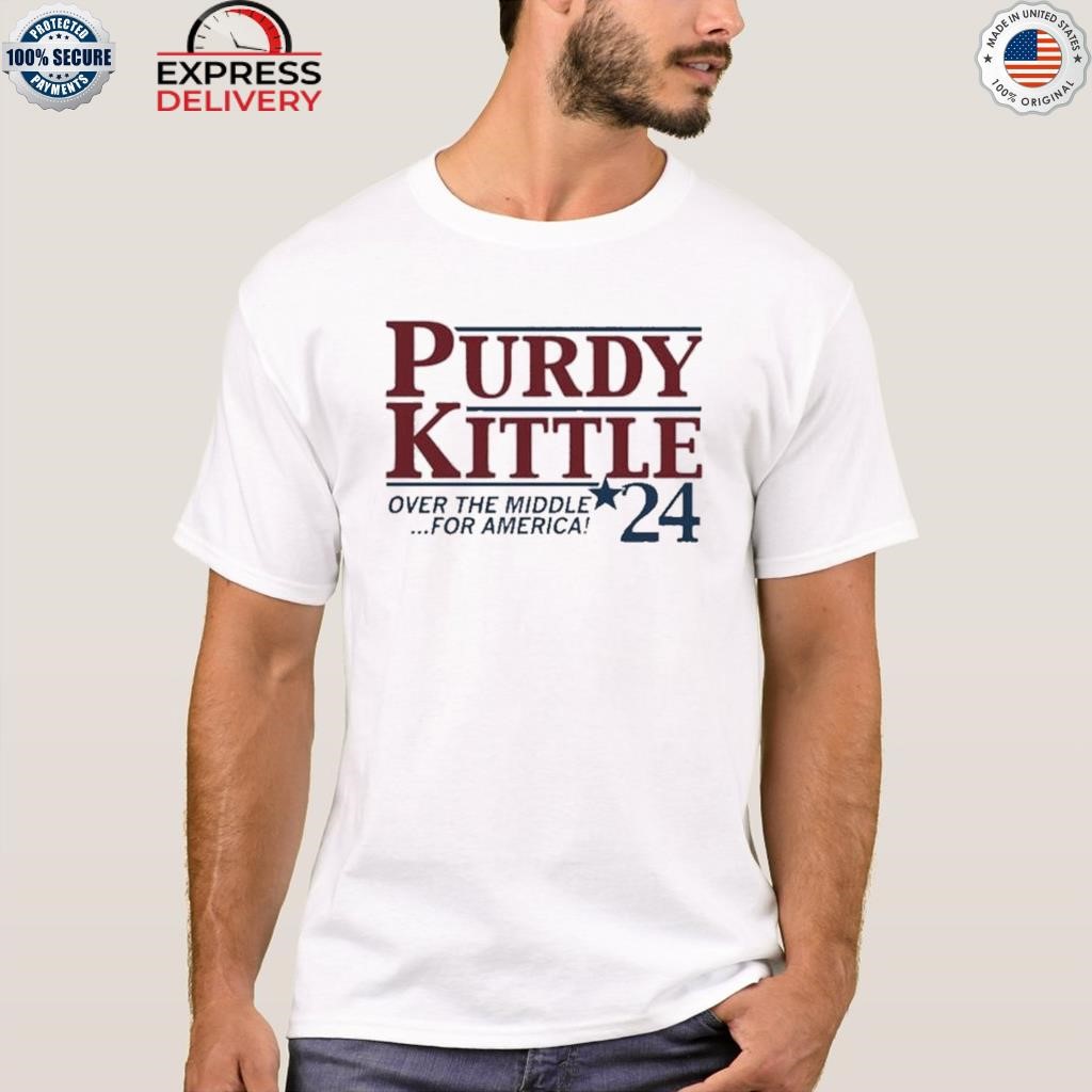 Purdy kittle over the middle 24 for America shirt, hoodie, sweater, long  sleeve and tank top