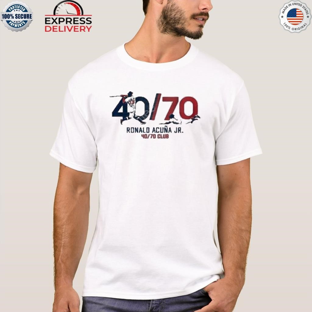 Ronald Acuña Jr 40 70 40 Home Runs 70 Stolen Bases Shirt, hoodie, sweater,  long sleeve and tank top