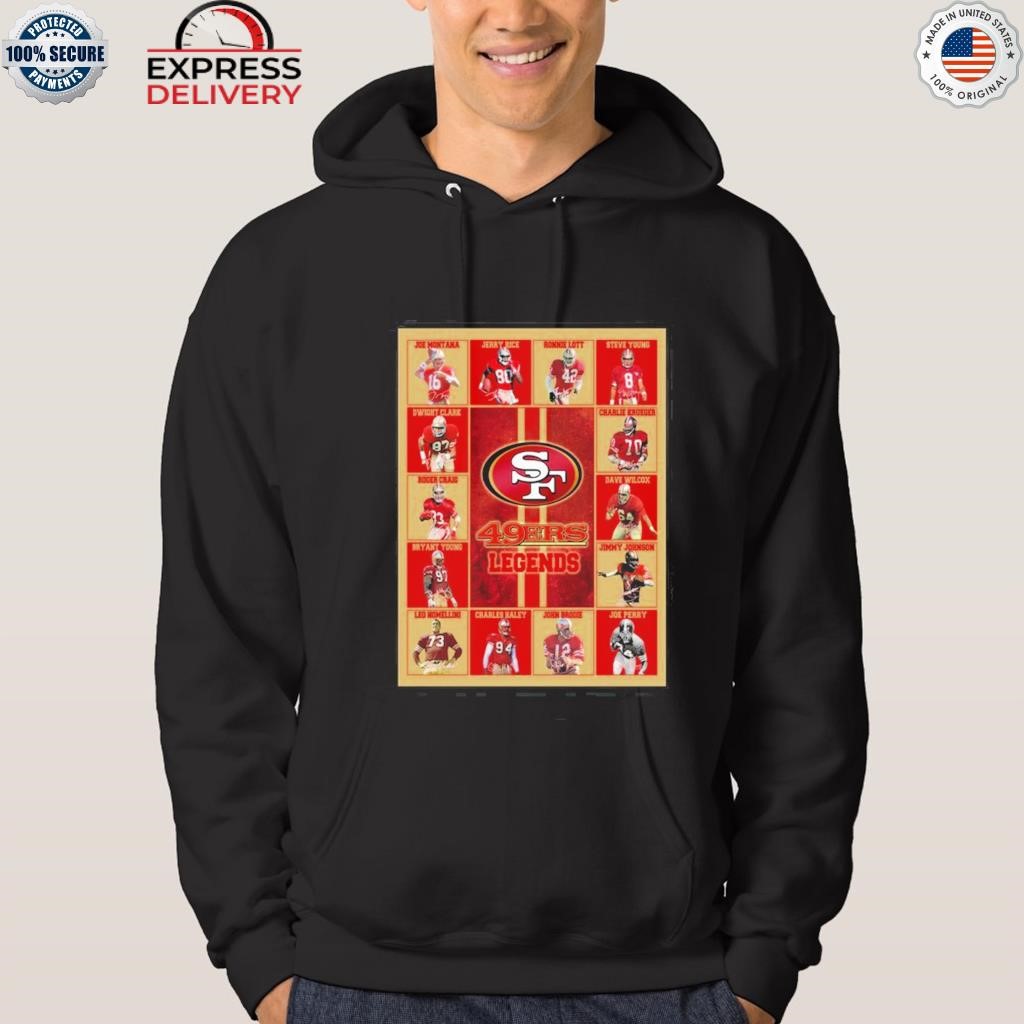 San Francisco 49ers Legends Unisex T-Shirt, hoodie, sweater, long sleeve  and tank top