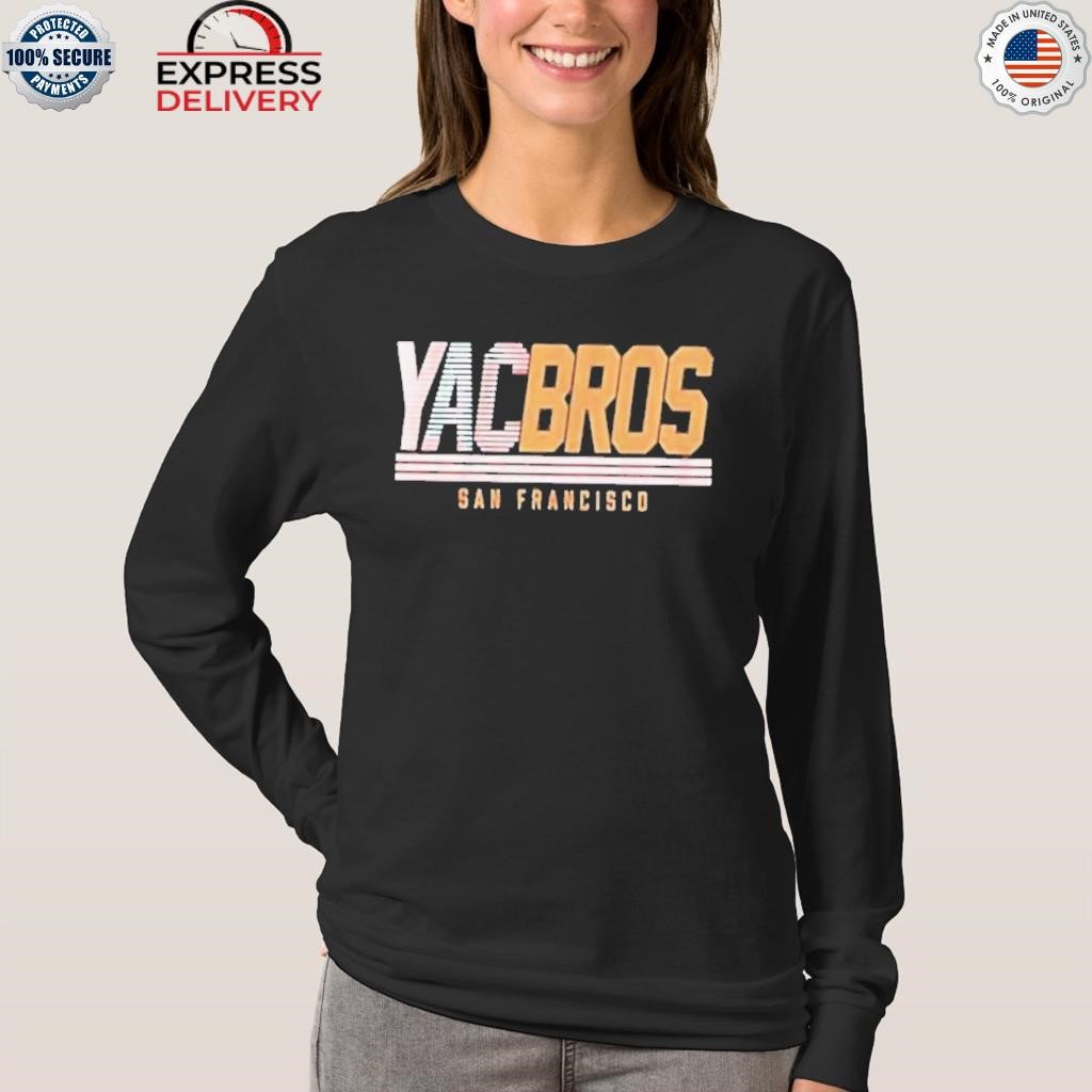 Official super Yac Bros San Francisco 49ers Shirt, hoodie, sweater