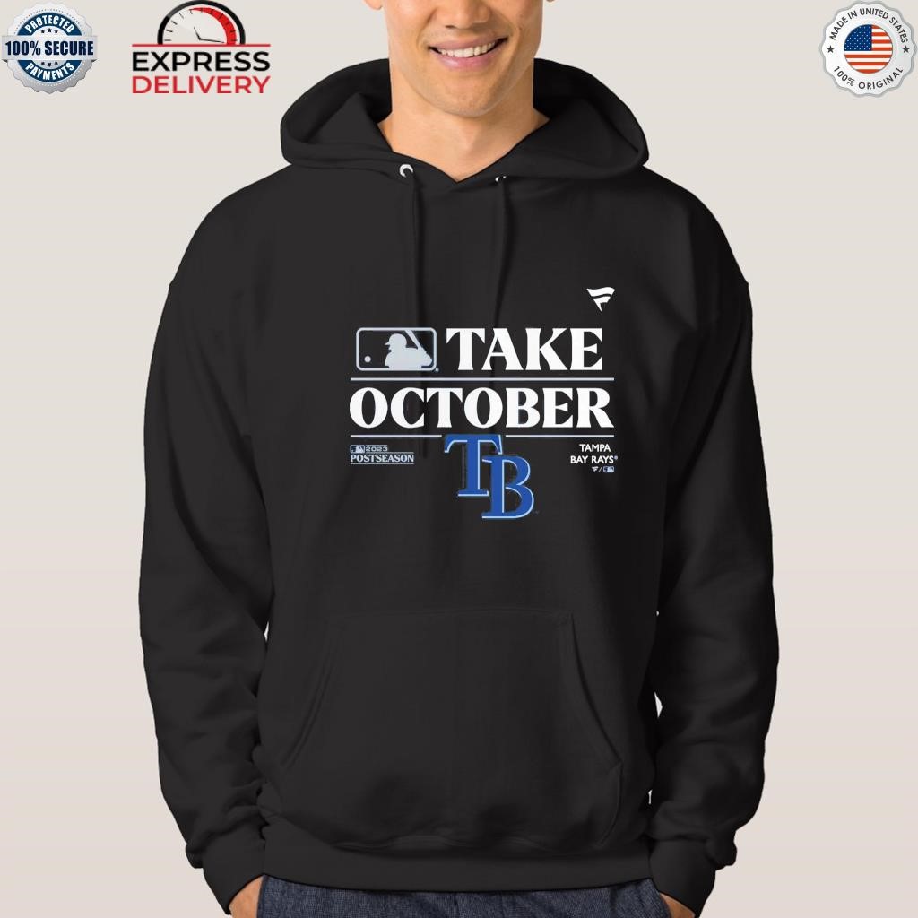 Nice take October Tampa Bay Rays 2023 Postseason shirt, hoodie