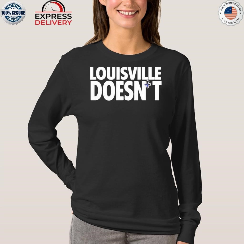 Aaron Bradshaw Louisville Doesn't Exist Sweatshirt & Shirt