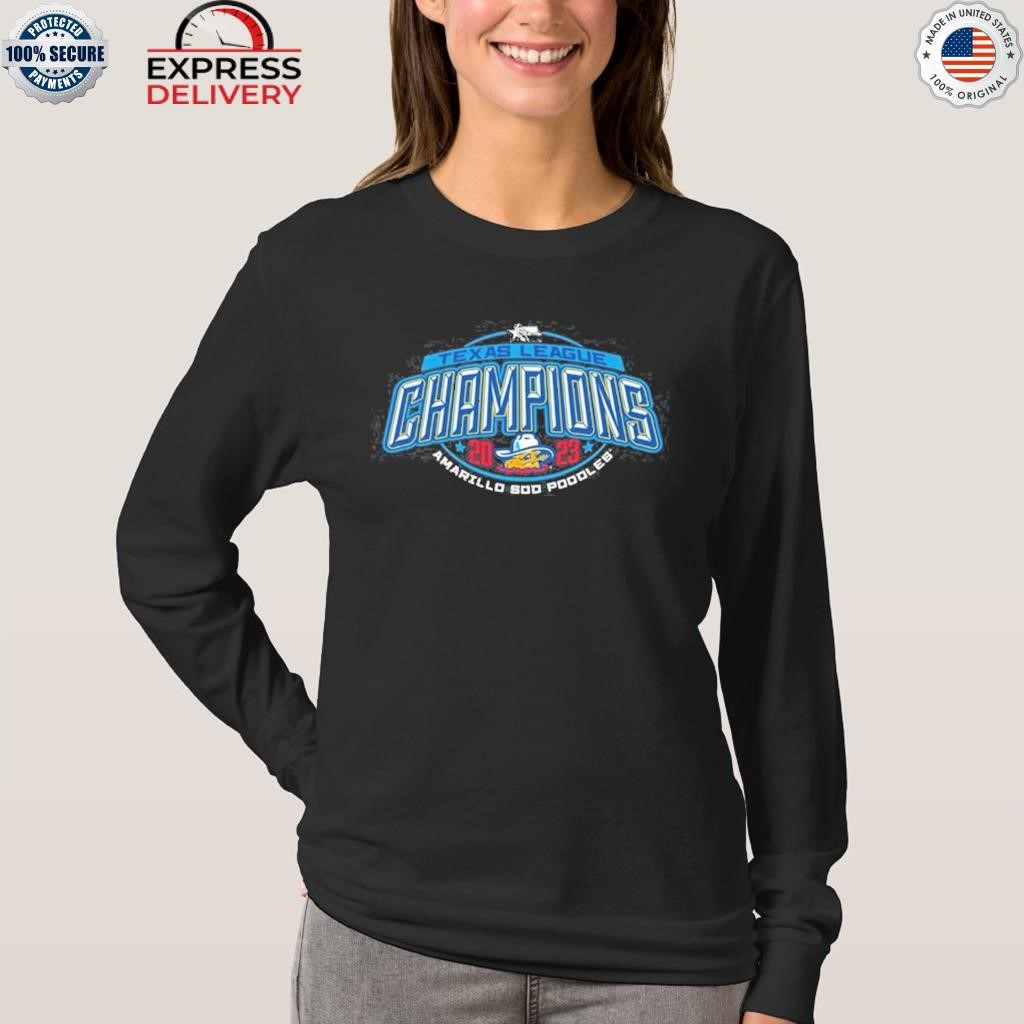 Amarillo sod poodles 2023 Texas league champions shirt, hoodie, sweater,  long sleeve and tank top
