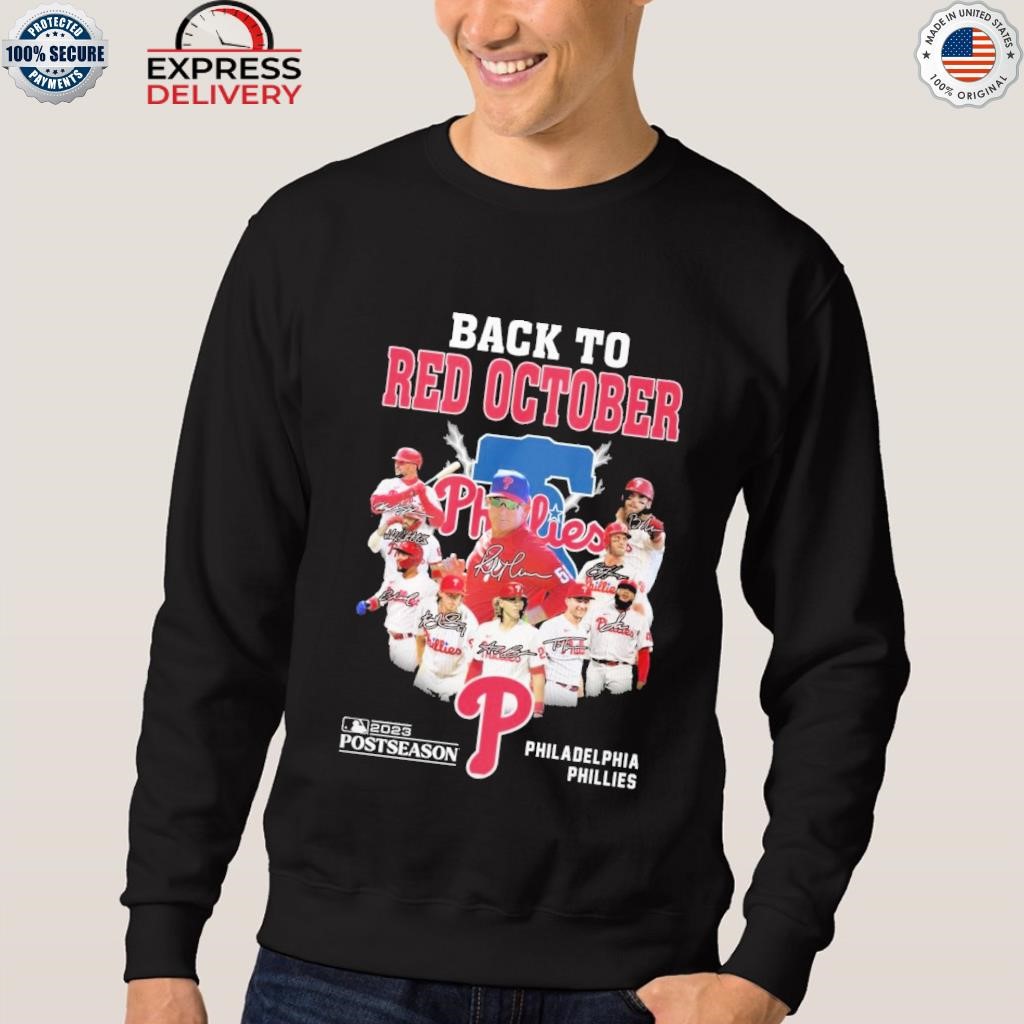 Original Philadelphia Phillies Back To Red October 2023 Shirt,Sweater,  Hoodie, And Long Sleeved, Ladies, Tank Top