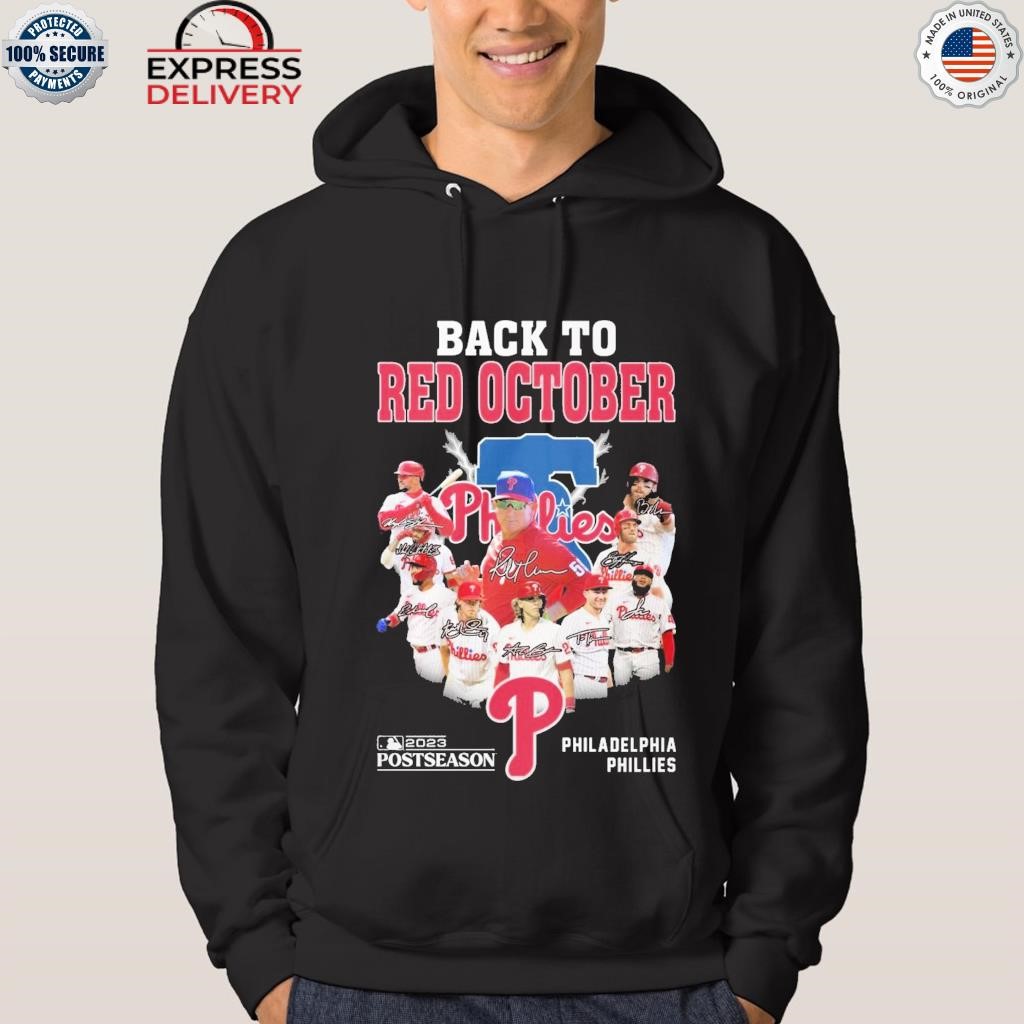 Back to red october 2023 postseason philadelphia phillies shirt, hoodie,  sweater, long sleeve and tank top