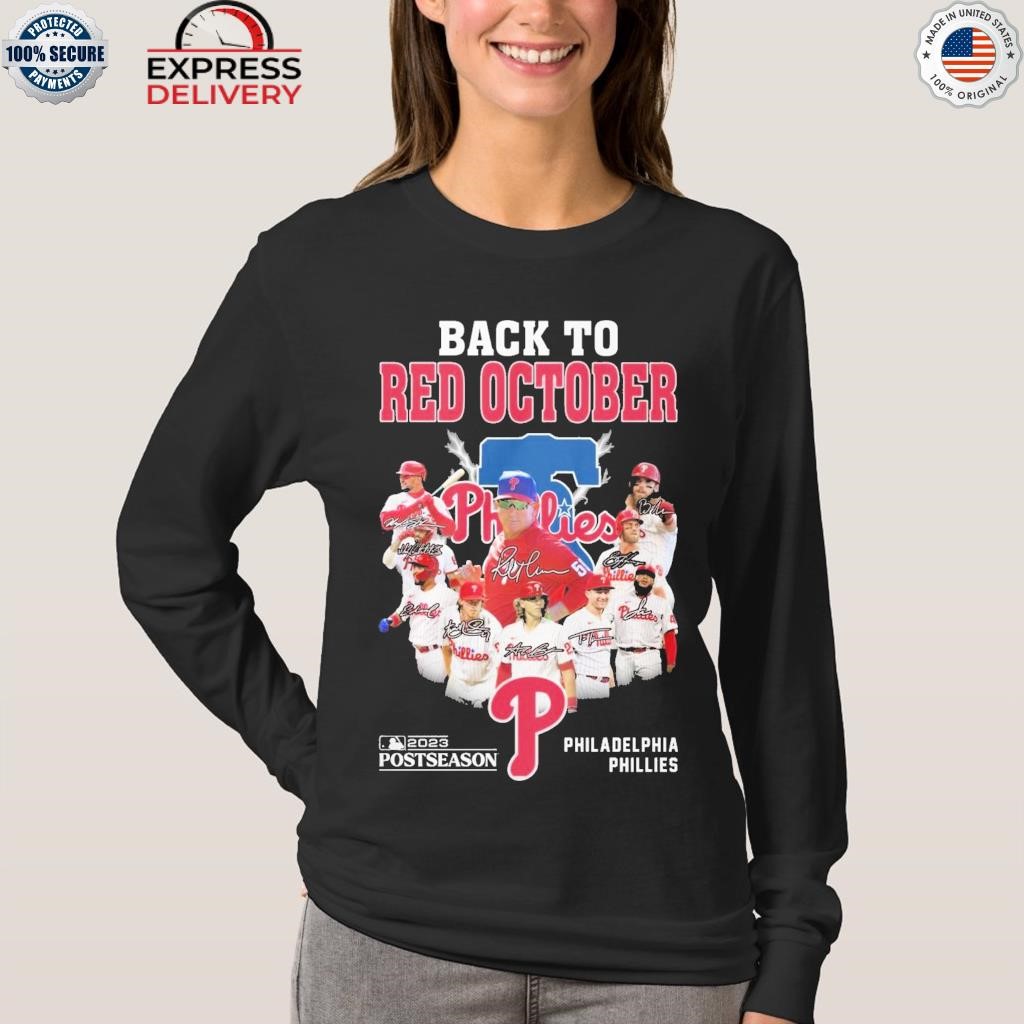 Original Philadelphia Phillies Back To Red October 2023 Shirt,Sweater,  Hoodie, And Long Sleeved, Ladies, Tank Top
