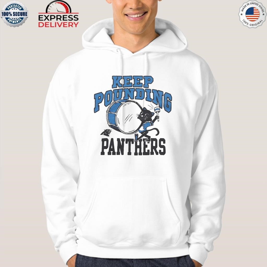 Carolina panthers keep pounding performance T-shirt, hoodie, sweater, long  sleeve and tank top