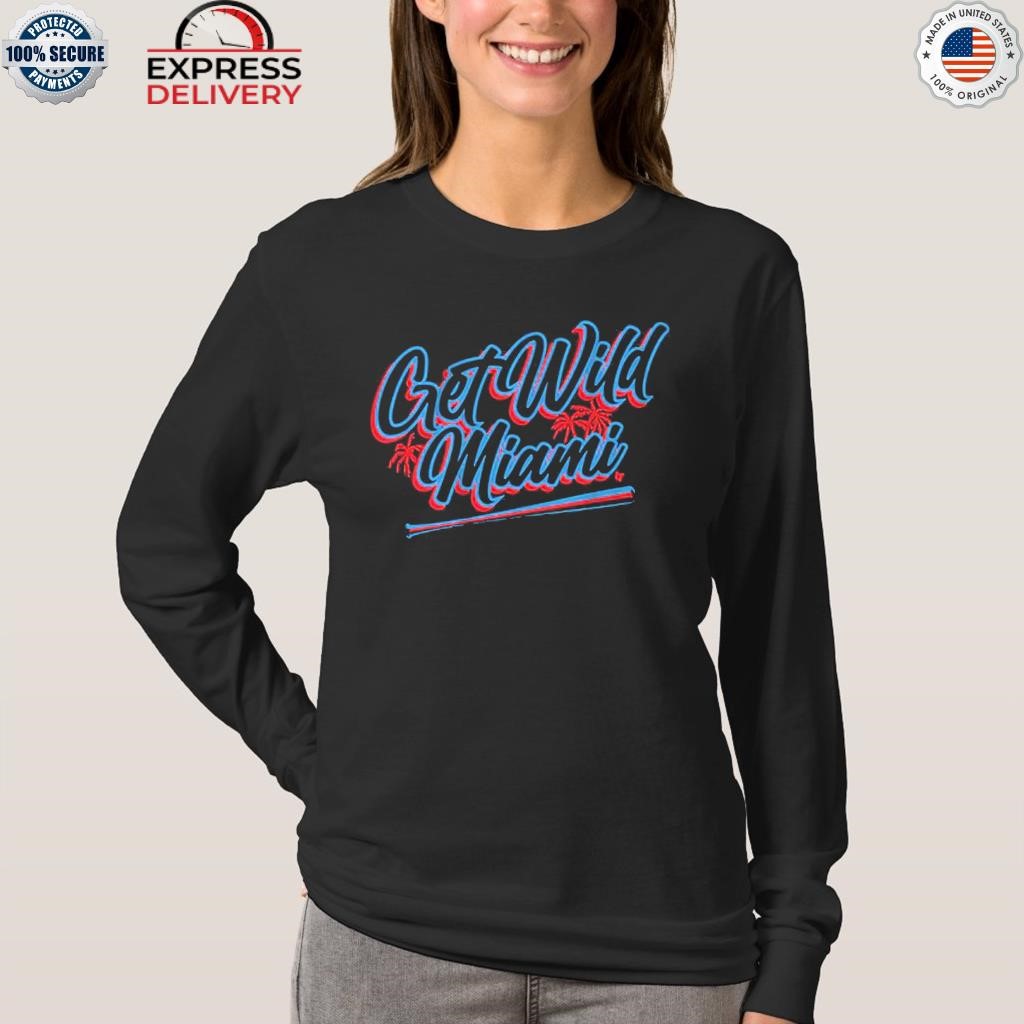 Original Get Wild Miami Baseball shirt, hoodie, sweater, long