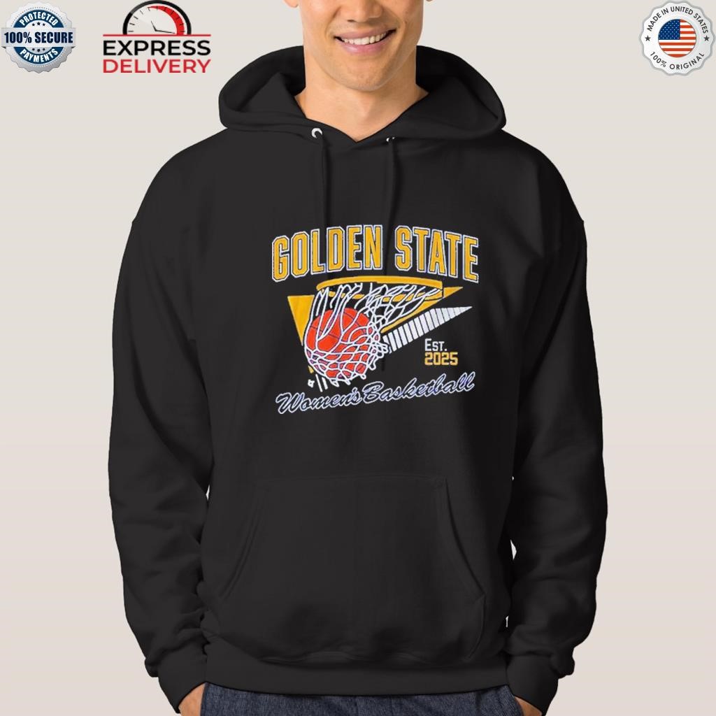 Golden State Women's Basketball Est 2025 Shirt, hoodie, sweater, long  sleeve and tank top