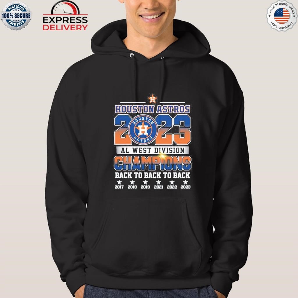 Houston Astros Al West Division Champions Back To Back To Back T-shirt  Sweatshirt Hoodie