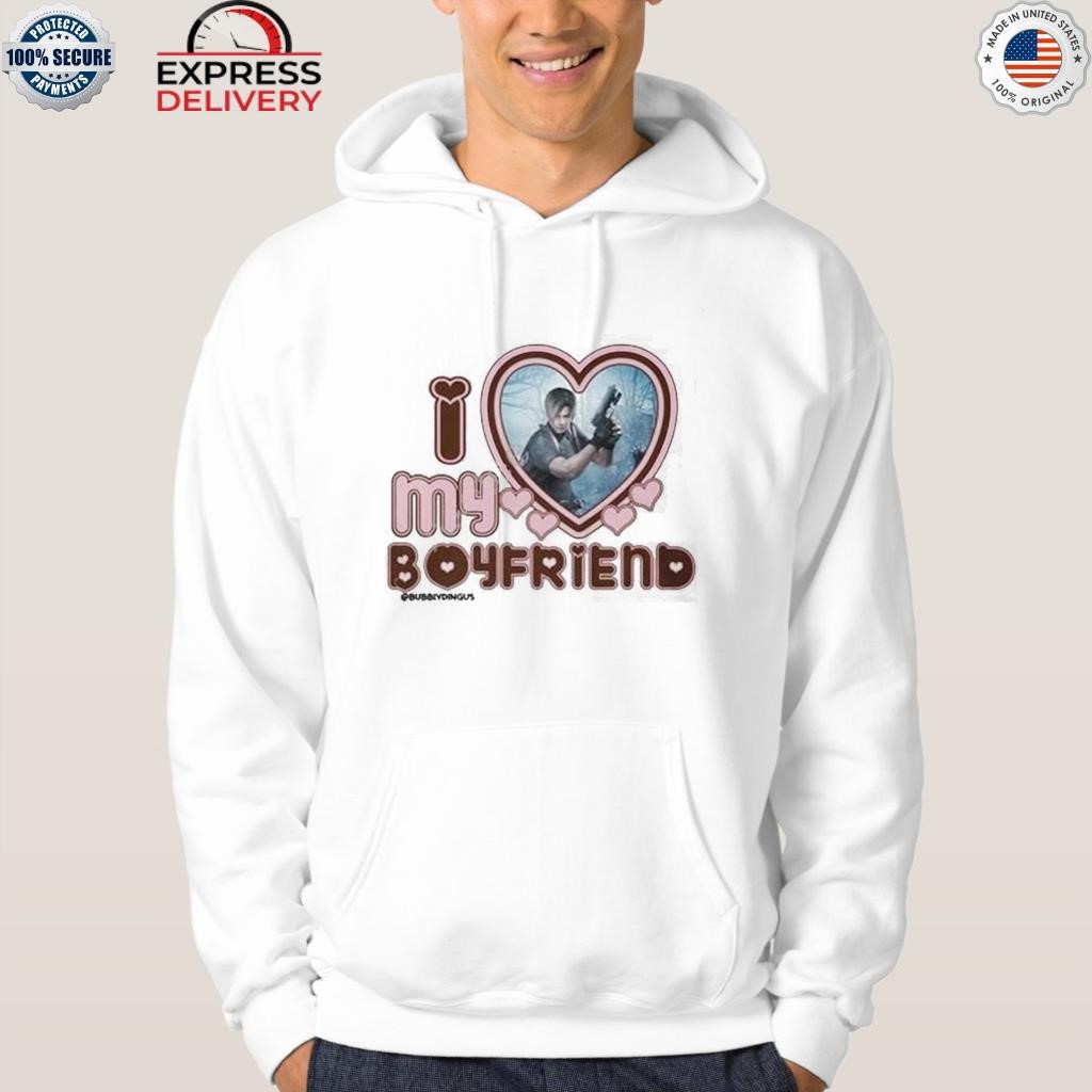 I Love My Boyfriend Shirt, hoodie, sweater, long sleeve and tank top