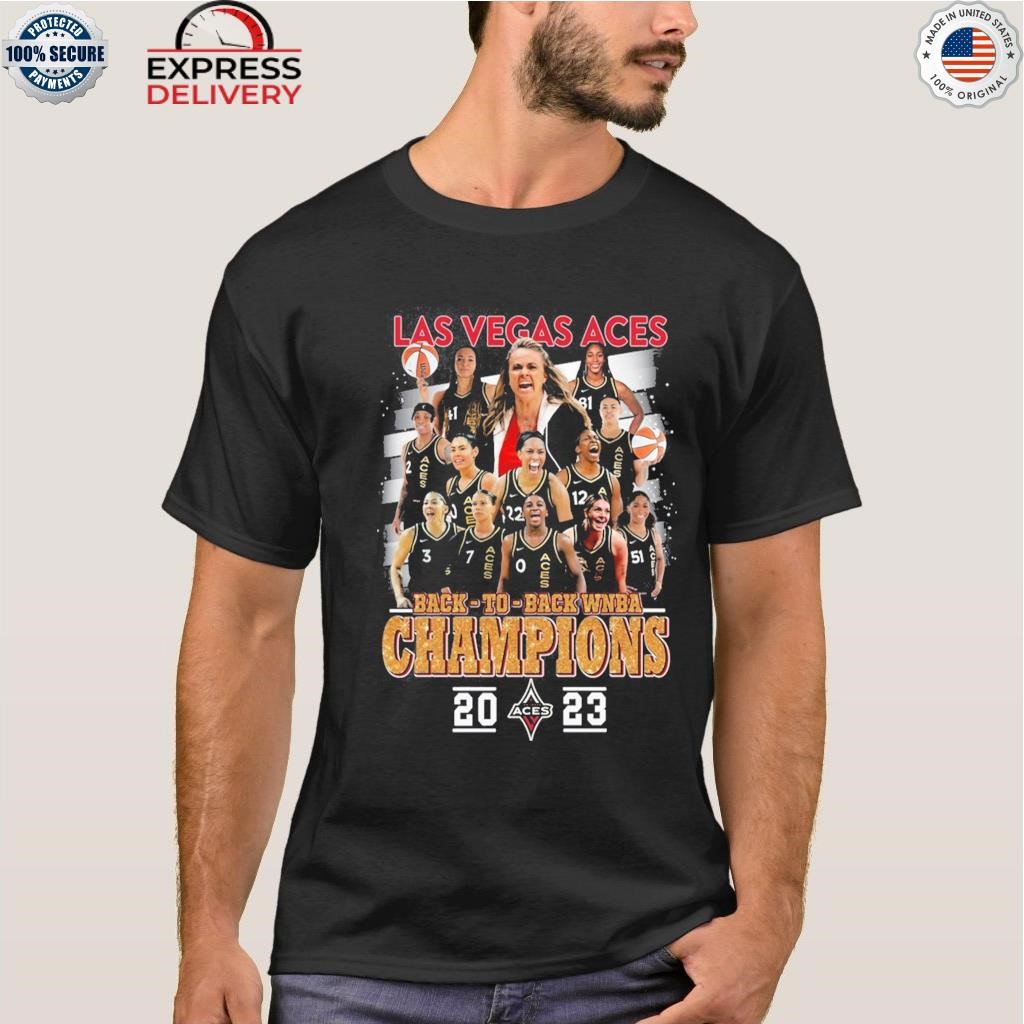 Las Vegas Aces Back to Back Champions WNBA 2023 Shirt, hoodie, sweater,  long sleeve and tank top