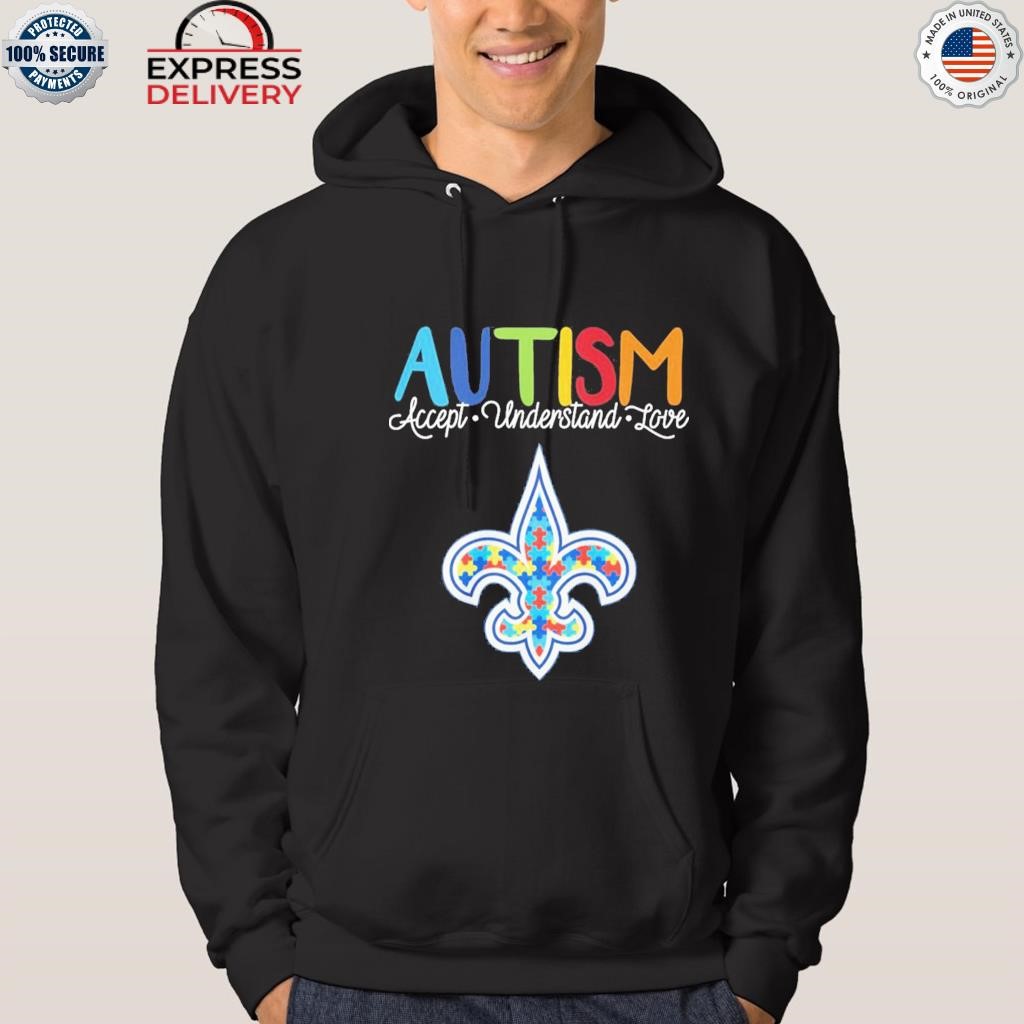 Official new Orleans Saints NFL Autism Awareness Accept Understand Love  Shirt, hoodie, sweater, long sleeve and tank top