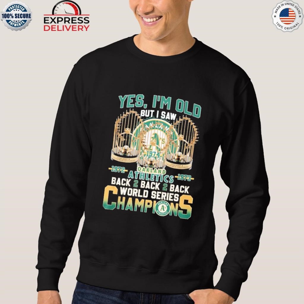 Oakland Athletics 50th anniversary back to back to back 1974 2024 world  series champions shirt, hoodie, sweater and long sleeve