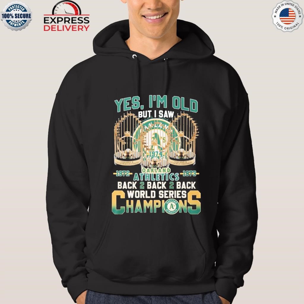 Oakland Athletics 50th anniversary back to back to back 1974 2024 world  series champions shirt, hoodie, sweater and long sleeve